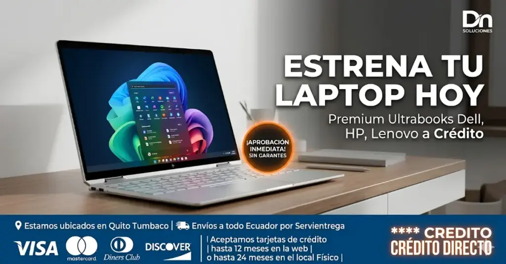 Laptops a credito Quito Tumbaco Dn Soluciones